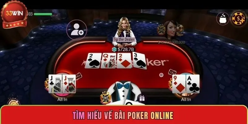 tim-hieu-ve-game-bai-poker-online